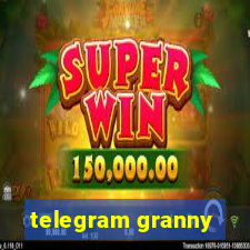 telegram granny